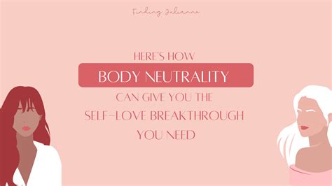 Heres How Body Neutrality Can Give You The Self Love Breakthrough You