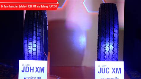 Jk Tyre Launches Jetsteel Jdh Xm And Jetway Juc Xm