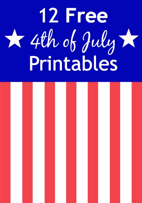 12 Free 4th Of July Printables ~ Signs Games Banners