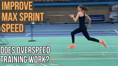 Improve Max Sprint Speed Does Overspeed Training Work Youtube
