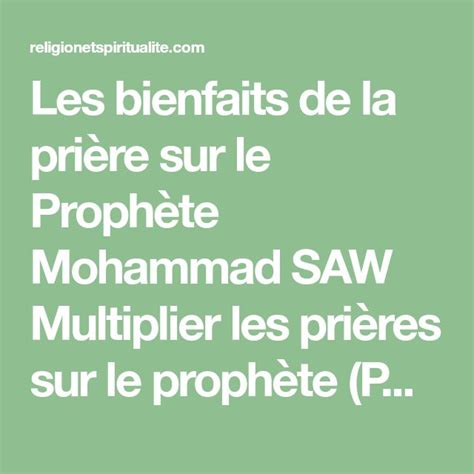 Les Bienfaits De La Prière Sur Le Prophète Mohammad Saw Multiplier Les