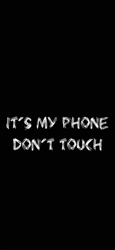 Its My Phone Dont Touch Wallpaper 1080x2340
