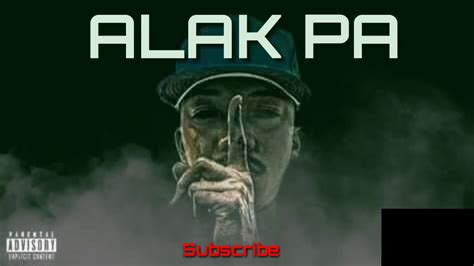 Alak Pa X Yuridope Ft Skusta Clee Official Audio Youtube