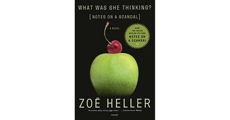 What Was She Thinking Notes On A Scandal By Zoë Heller — Reviews