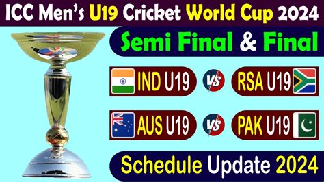 U19 Cricket World Cup 2024 Semi Final And Final Match Schedule Update