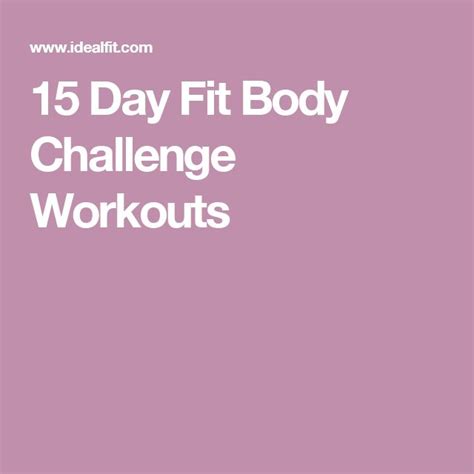 The Words 15 Day Fit Body Challenge Workouts Are In White Letters On A