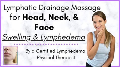 Lymphatic Drainage Massage For Face Head Neck Swelling Or