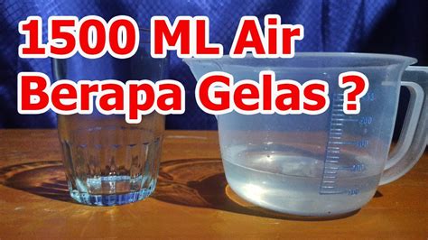 1500 Ml Air Sama Dengan Berapa Gelas Belimbing Takaran 1500 Mili Liter Air Setara Dengan Gelas