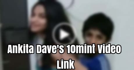Ankita Dave Minute Leaked Viral Scandal With Brother Full Video