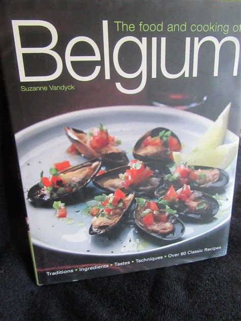 the food and cooking of belgium the european pantry