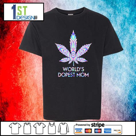 Cannabis Weed Worlds Dopest Mom Shirt Design Tees 1st Shop Funny T