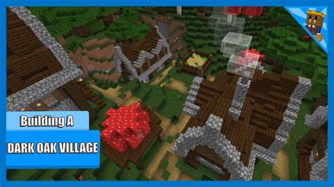 Building A Dark Oak Village In Minecraft Youtube