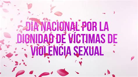 día nacional por la dignidad de víctimas de violencia sexual youtube