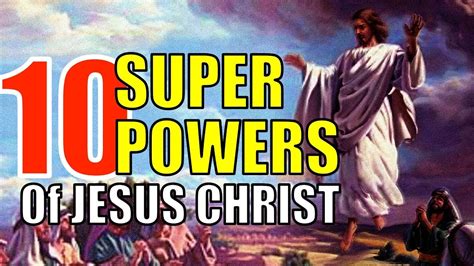 10 Incredible Superpowers Of Jesus Christ That You Should Know About