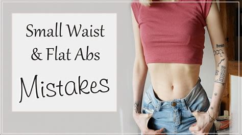 Small Waist And Flat Abs Dont Do This 6 Mistakes To Avoid For A Tiny