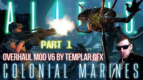 Aliens Colonial Marines Pc Templar Gfxs Overhaul Mod Part 1 Youtube
