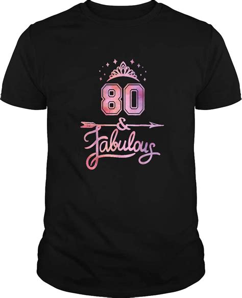Women 80 Years Old And Fabulous Happy 80th Birthday T Shirt Cloth T