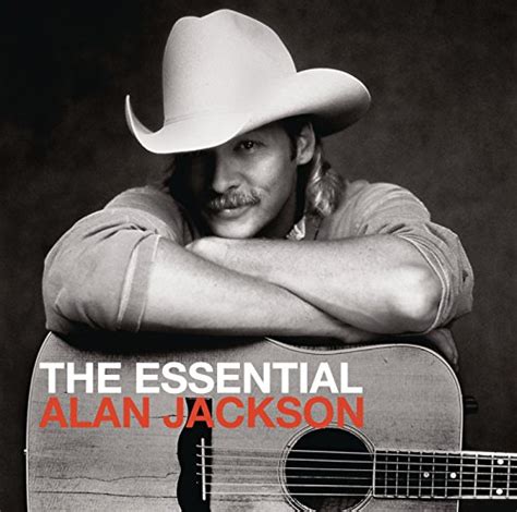 Spiele The Essential Alan Jackson Von Alan Jackson Auf Amazon Music Ab