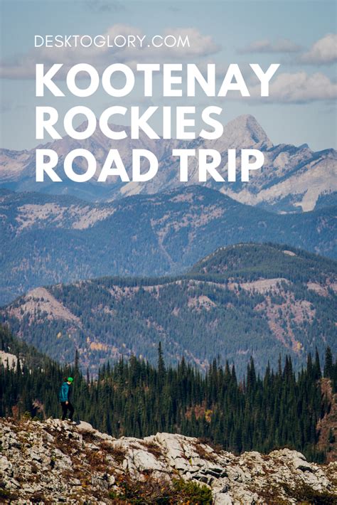 Kootenay Rockies Road Trip British Columbia Desk To Glory Road