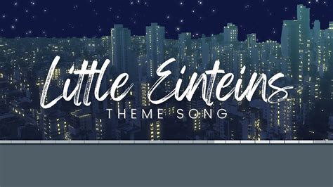 The Little Einsteins Theme Song Lyrics Youtube