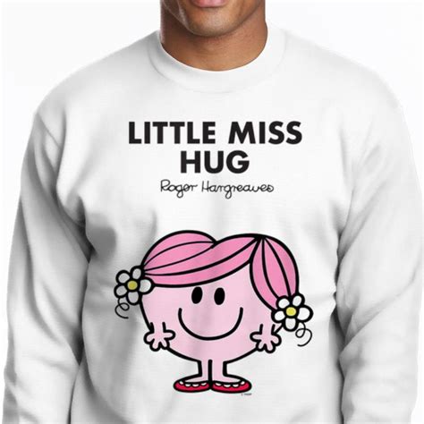 Hot Little Miss Hug Roger Hargreaves Mr Men And Little Miss Shirt