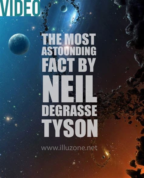 Video And Infographic The Most Astounding Fact Neil Degrasse Tyson