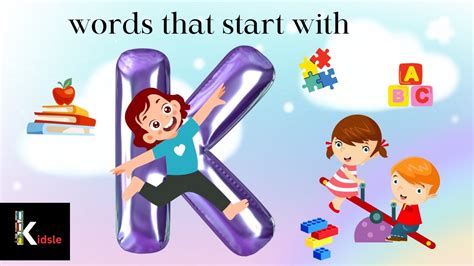 Words That Start With K Exploring The Alphabet K Letter K Youtube