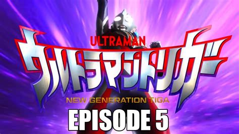 Series Ultraman Trigger New Generation Tiga Episode 5 Subtitles