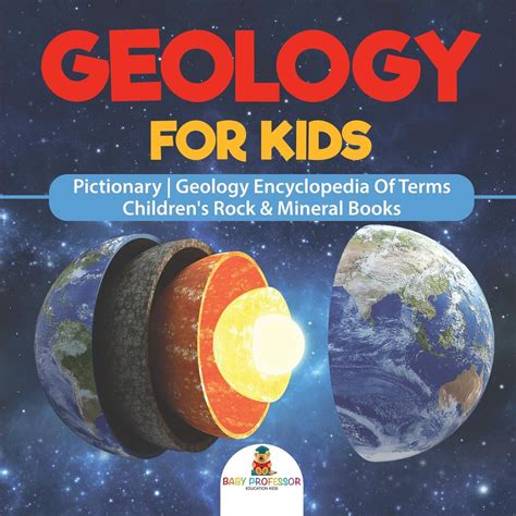 Geology For Kids Pictionary Geology Encyclopedia Of Terms Childrens