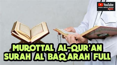 Murottal Al Qur An Surah Al Baqarah Full Rujukan Muslim