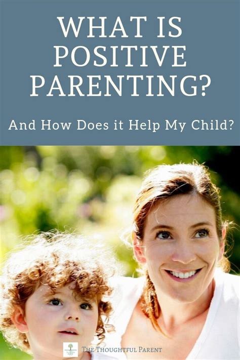 Why Is Positive Parenting Important And How Does It Help My Child