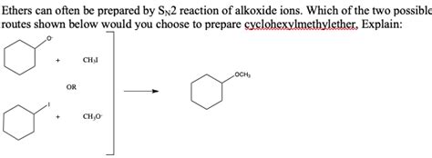 Solved Ethers Can Often Be Prepared By Sn2 Reaction Of