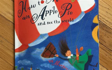 Livre Du Mois How To Make An Apple Pie And See The World Boîte à Lunch Et Lunchbox Santé