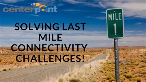 How Can You Solve Last Mile Connectivity Issues Centerpoint It