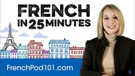 Learn French In 25 Minutes All The Basics You Need Youtube Learn