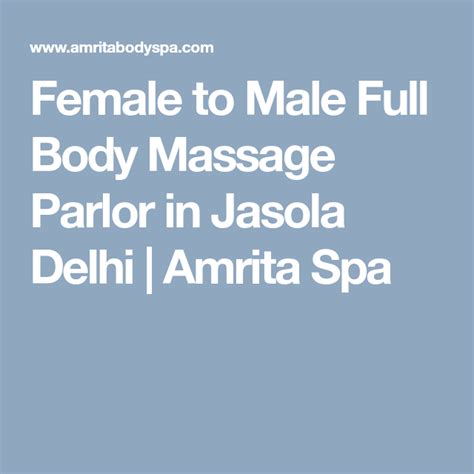 Female To Male Full Body Massage Parlor In Jasola Delhi Amrita Spa With Images Massage