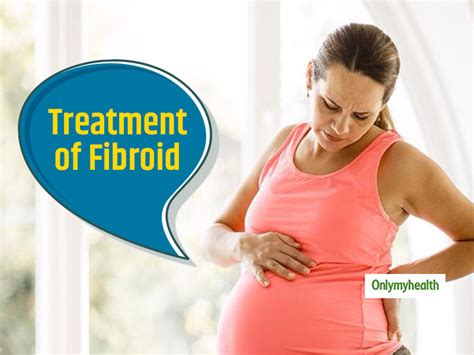Understand All About Fibroid During Pregnancy And Its Possible Treatment Onlymyhealth