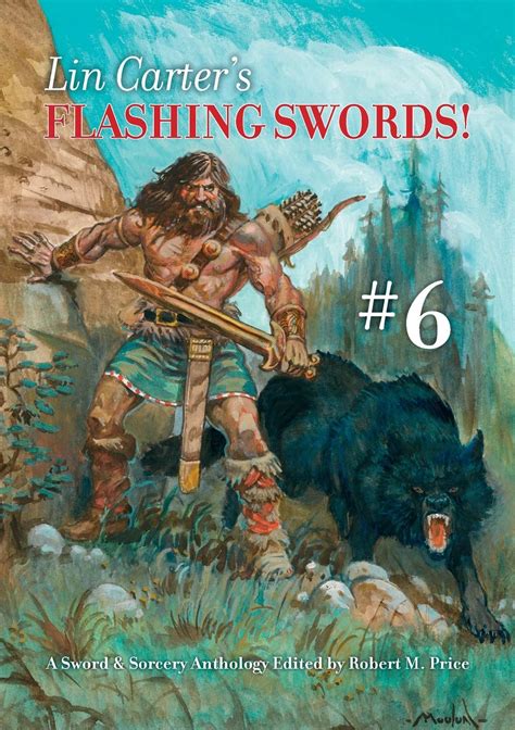Lin Carters Flashing Swords 6 A Sword And Sorcery Anthology Edited By