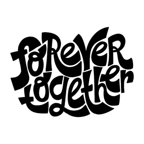 Premium Vector Handdrawn Lettering Quote Forever Together Romantic
