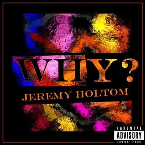 Why Explicit Jeremy Holtom Digital Music