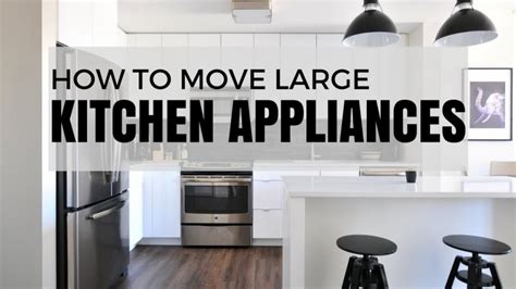 Buying a major kitchen appliance can be daunting. How to Move Large Kitchen Appliances