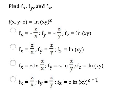 solved find f x f y and f z f x y z ln xy z f x