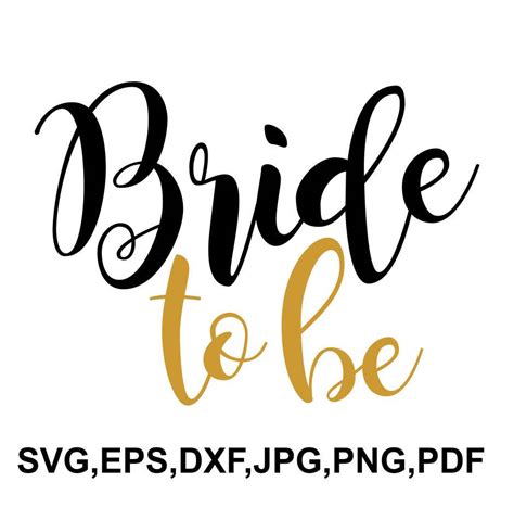 Bride To Be Svg File Bride Cricut File Printable And Cut Etsy Canada