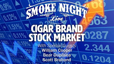 Smoke Night Live Cigar Brand Stock Market Youtube