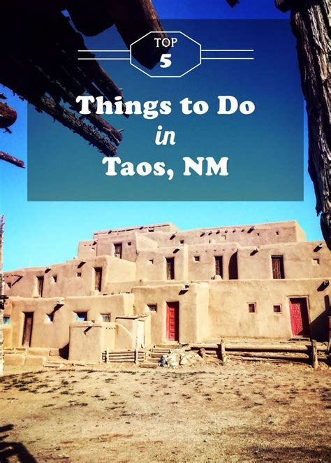 Top 5 Things To Do In Taos New Mexico Travel New Mexico New Mexico