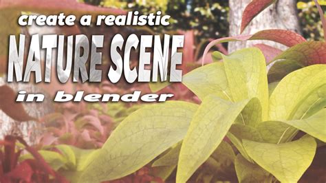 Tutorial Create A Realistic Nature Scene In Blender Blendernation