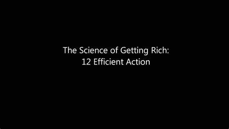 The Science Of Getting Rich 12 Efficient Action Youtube