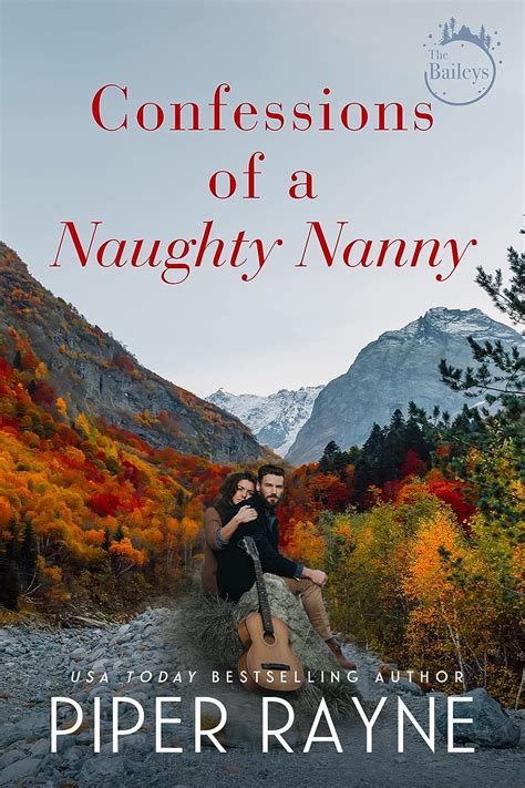 Confessions Of A Naughty Nanny The Baileys Book 6 Kindle Edition By Rayne Piper Literature