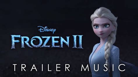 Frozen 2 Trailer Music Soundtrack Youtube
