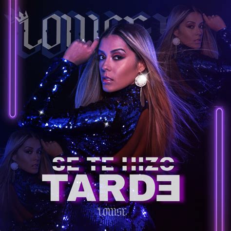 Se Te Hizo Tarde Demo Single By Louise Spotify